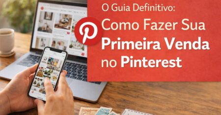 Como Fazer Sua Primeira Venda no Pinterest