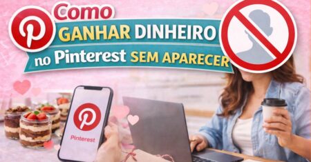 Como ganhar dinheiro no Pinterest sem aparecer
